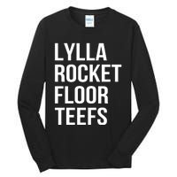 Lylla & Rocket & Floor & Teefs Funny Birthday Quote Tall Long Sleeve T-Shirt