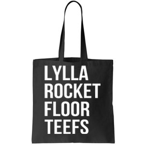 Lylla & Rocket & Floor & Teefs Funny Birthday Quote Tote Bag