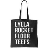 Lylla & Rocket & Floor & Teefs Funny Birthday Quote Tote Bag