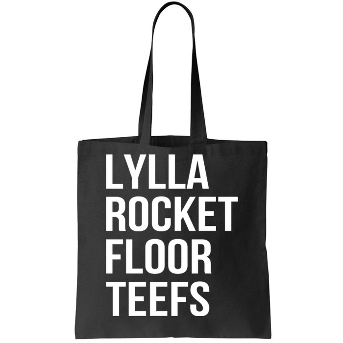 Lylla & Rocket & Floor & Teefs Funny Birthday Quote Tote Bag