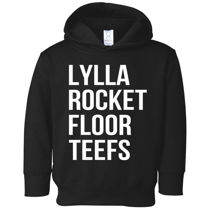 Lylla & Rocket & Floor & Teefs Funny Birthday Quote Toddler Hoodie