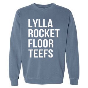 Lylla & Rocket & Floor & Teefs Funny Birthday Quote Garment-Dyed Sweatshirt