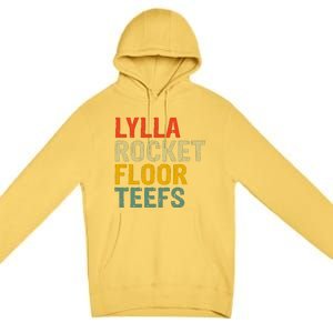 Lylla & Rocket & Floor & Teefs Funny Birthday Quote Premium Pullover Hoodie