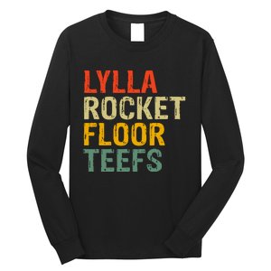 Lylla & Rocket & Floor & Teefs Funny Birthday Quote Long Sleeve Shirt