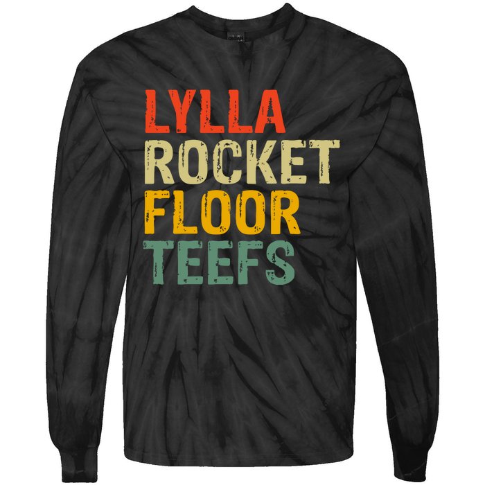 Lylla & Rocket & Floor & Teefs Funny Birthday Quote Tie-Dye Long Sleeve Shirt