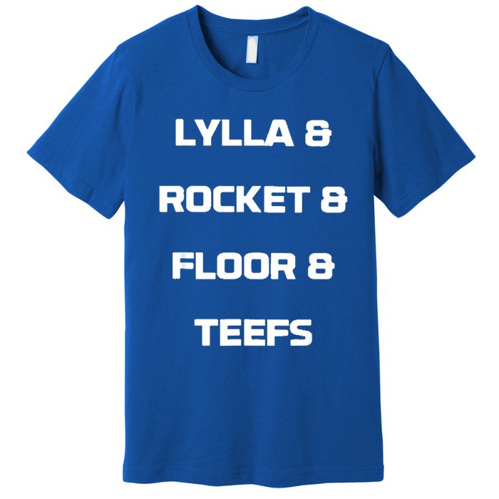 Lylla And Rocket And Floor And Teefs Premium T-Shirt