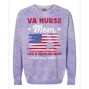 Like A Regular Mom But Way Cooler Va Nurse Mom Cute Gift Colorblast Crewneck Sweatshirt