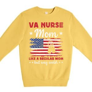 Like A Regular Mom But Way Cooler Va Nurse Mom Cute Gift Premium Crewneck Sweatshirt