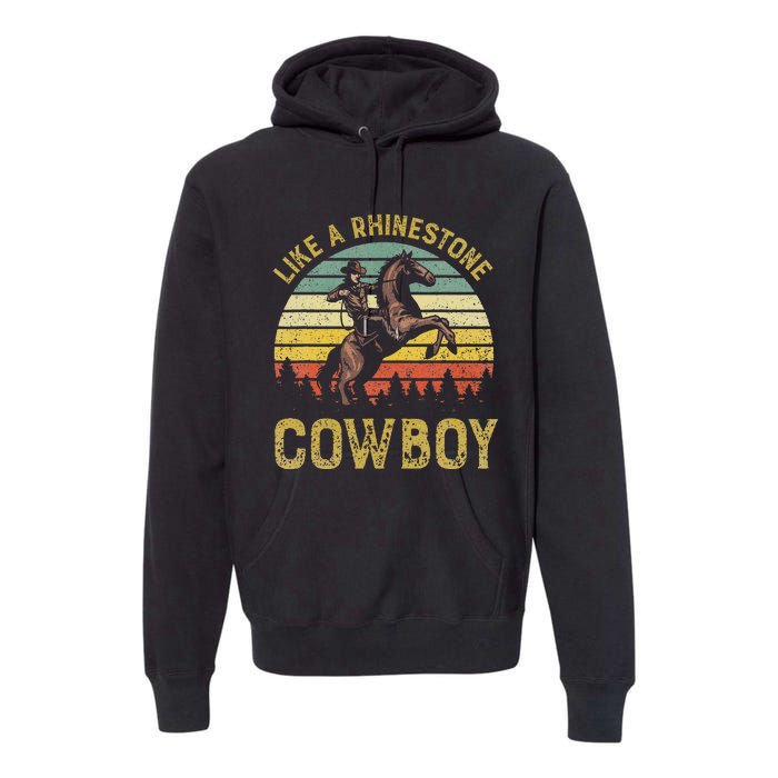 Like A Rhinestone Cow Vintage Western Rodeo Country Music Premium Hoodie