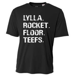 Lylla And Rocket And Floor And Teefs Funny Birthday Quote Cooling Performance Crew T-Shirt