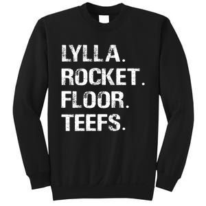 Lylla And Rocket And Floor And Teefs Funny Birthday Quote Sweatshirt