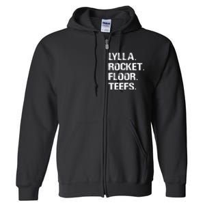 Lylla And Rocket And Floor And Teefs Funny Birthday Quote Full Zip Hoodie