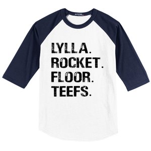 Lylla And Rocket And Floor And Teefs Funny Birthday Quote Baseball Sleeve Shirt