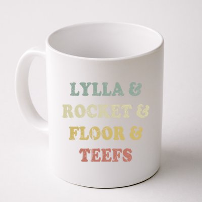 Lylla And Rocket And Floor And Teefs Funny Birthday Quote Coffee Mug