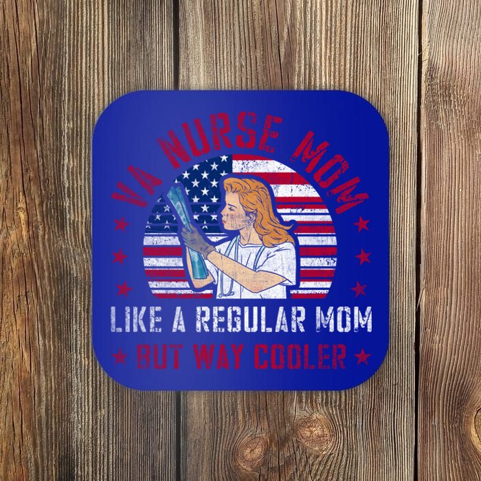 Like A Regular Mom But Way Cooler Va Nurse Mom Gift Coaster