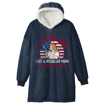 Like A Regular Mom But Way Cooler Va Nurse Mom Gift Hooded Wearable Blanket