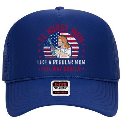 Like A Regular Mom But Way Cooler Va Nurse Mom Gift High Crown Mesh Back Trucker Hat