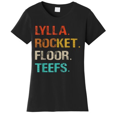 Lylla And Rocket And Floor And Teefs Funny Birthday Quote Women's T-Shirt