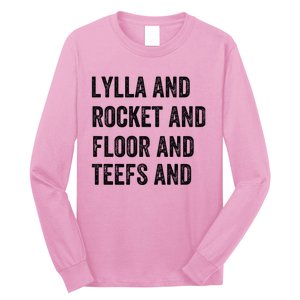 Lylla And Rocket And Floor And Teefs Long Sleeve Shirt