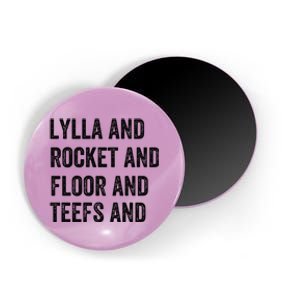 Lylla And Rocket And Floor And Teefs Magnet