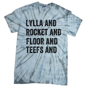 Lylla And Rocket And Floor And Teefs Tie-Dye T-Shirt