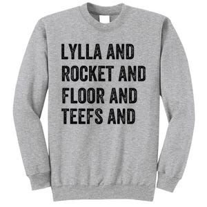 Lylla And Rocket And Floor And Teefs Sweatshirt