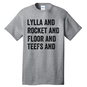 Lylla And Rocket And Floor And Teefs Tall T-Shirt