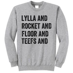 Lylla And Rocket And Floor And Teefs Tall Sweatshirt