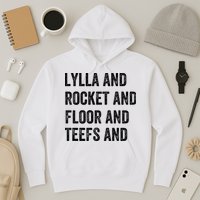 Lylla And Rocket And Floor And Teefs Hoodie