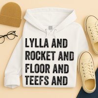 Lylla And Rocket And Floor And Teefs Hoodie