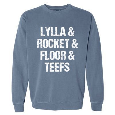 Lylla And Rocket And Floor And Teefs Funny Garment-Dyed Sweatshirt