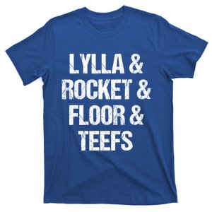 Lylla And Rocket And Floor And Teefs Funny T-Shirt