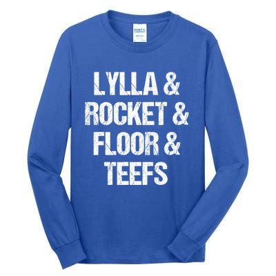 Lylla And Rocket And Floor And Teefs Funny Tall Long Sleeve T-Shirt