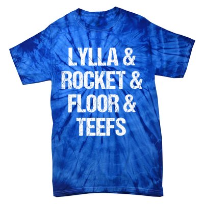 Lylla And Rocket And Floor And Teefs Funny Tie-Dye T-Shirt