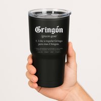 Like a regular Gringo funny Tumbler