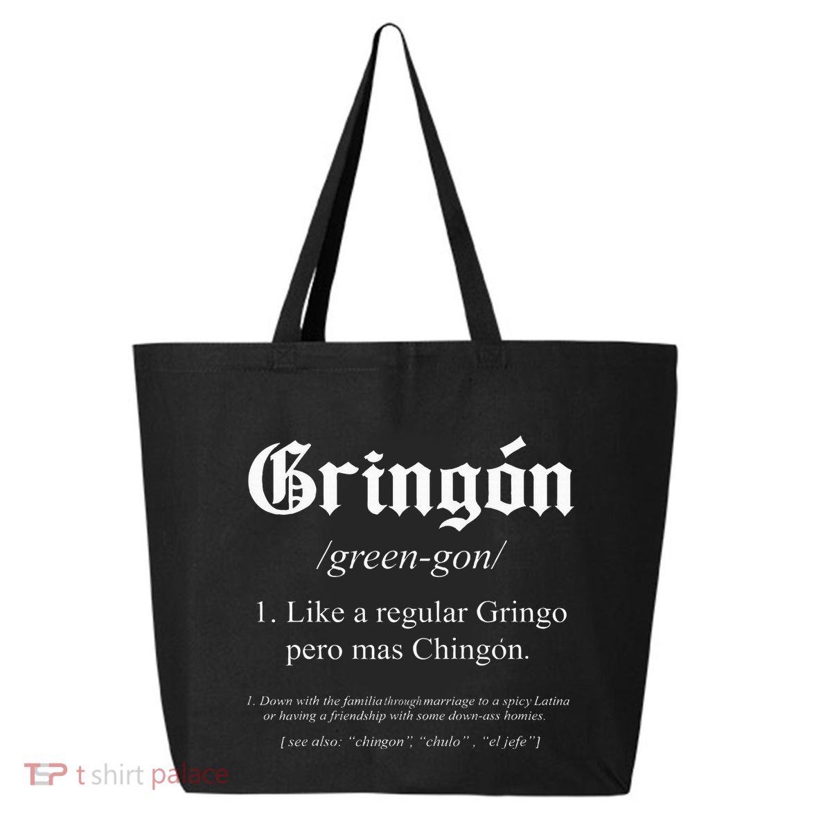 Like a regular Gringo funny 25L Jumbo Tote