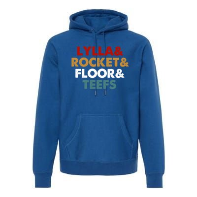 Lylla And Rocket And Floor And Teefs Funny Vintage Premium Hoodie