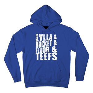 Lylla And Rocket And Floor And Teefs Funny Hoodie