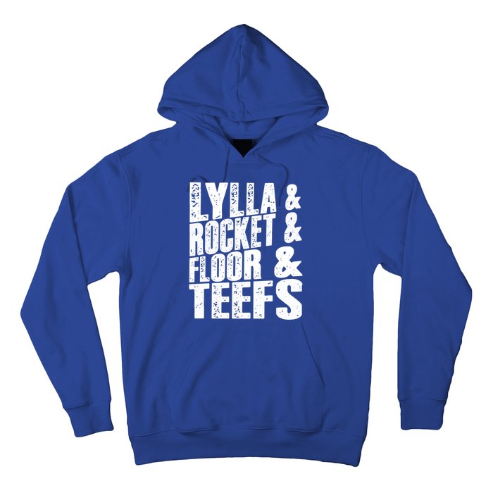 Lylla And Rocket And Floor And Teefs Funny Hoodie