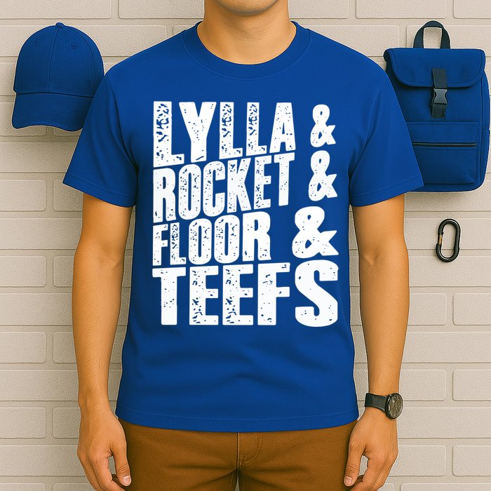 Lylla And Rocket And Floor And Teefs Funny T-Shirt