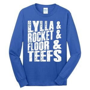 Lylla And Rocket And Floor And Teefs Funny Tall Long Sleeve T-Shirt