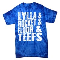 Lylla And Rocket And Floor And Teefs Funny Tie-Dye T-Shirt