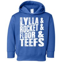 Lylla And Rocket And Floor And Teefs Funny Toddler Hoodie