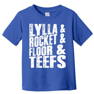 Lylla And Rocket And Floor And Teefs Funny Toddler T-Shirt
