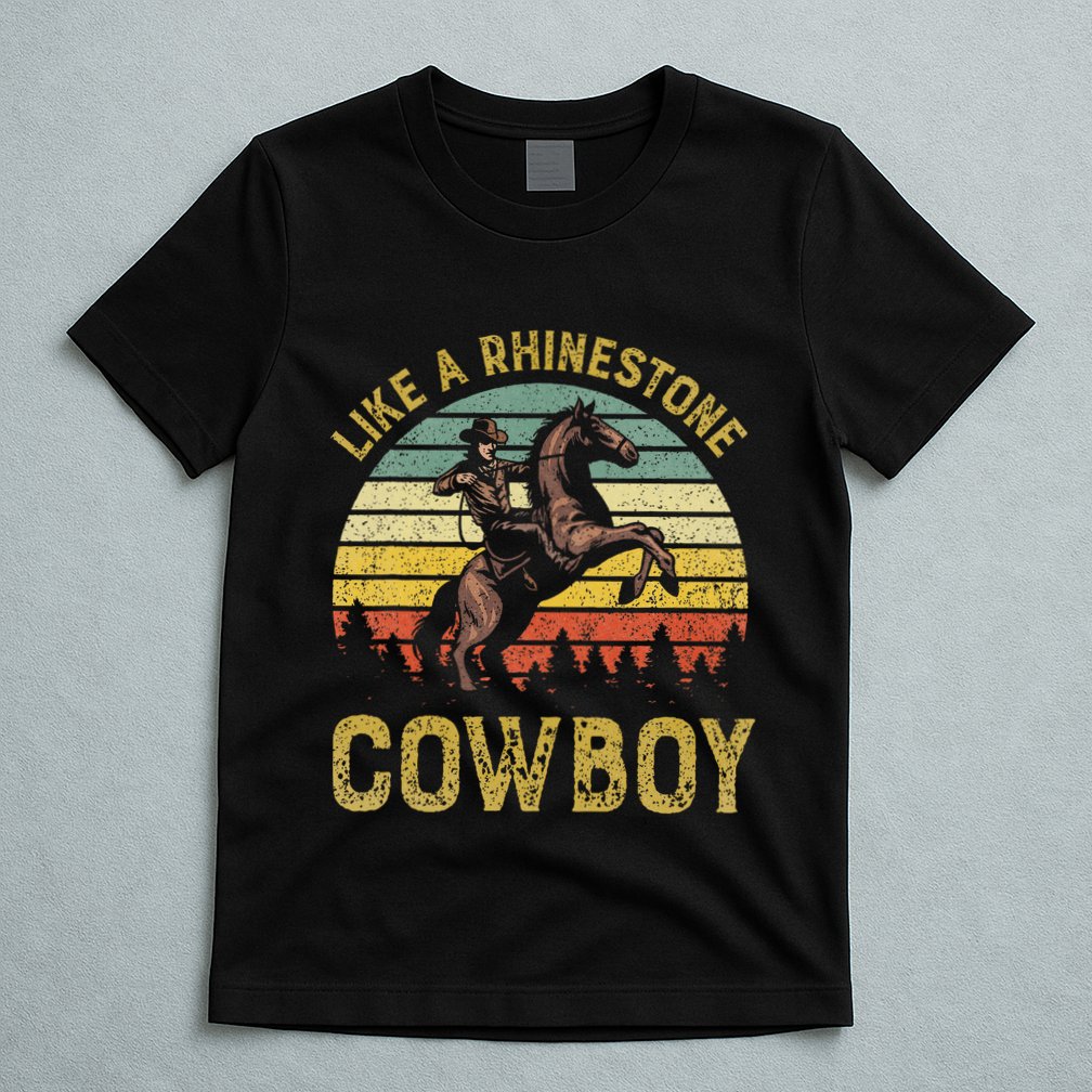 Like A Rhinestone Cowboy Vintage Western Rodeo Country Music T-Shirt