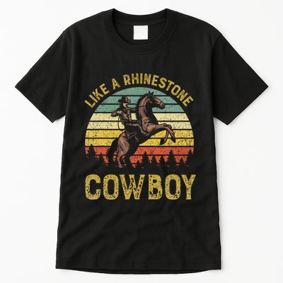 Like A Rhinestone Cowboy Vintage Western Rodeo Country Music Tall T-Shirt