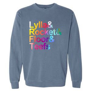 Lylla And Rocket And Floor And Teefs Funny Garment-Dyed Sweatshirt