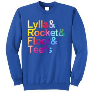 Lylla And Rocket And Floor And Teefs Funny Sweatshirt