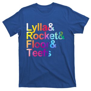 Lylla And Rocket And Floor And Teefs Funny T-Shirt