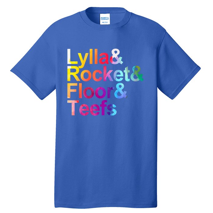 Lylla And Rocket And Floor And Teefs Funny Tall T-Shirt